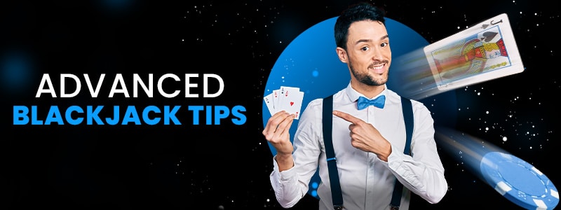blackjack tips for advanced players