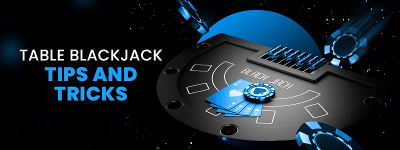 tips oh how to choose a blackjack table
