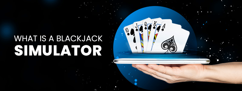 What is  a blackjack simulator?