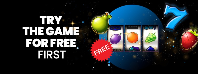 best slot tip is to try the game for free first