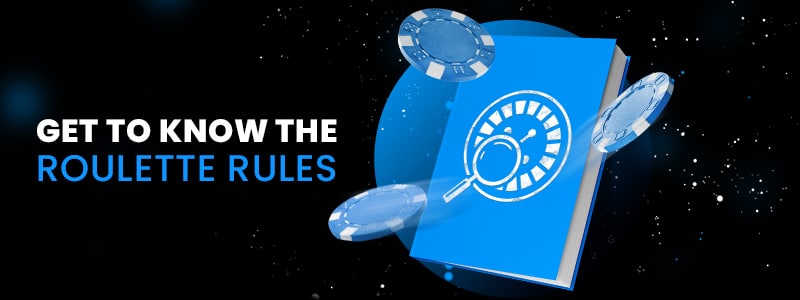 get to know the roulette rules on how to play