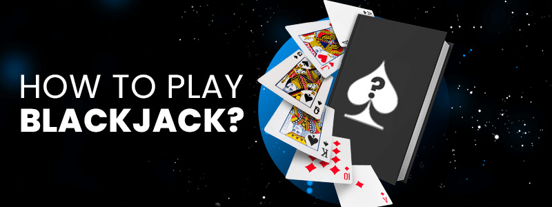 how to play blackjack